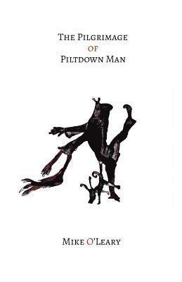 Mike O'Leary - Pilgrimage of Piltdown Man, Häftad