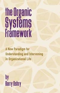 bokomslag The Organic Systems Framework