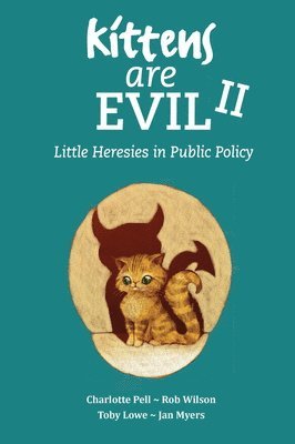 Toby Lowe, Jan Myers, Charlotte Pell, Rob Wilson - Kittens Are Evil II, Häftad