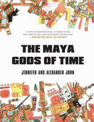 Jennifer John, Alexander John - Maya Gods of Time, Inbunden