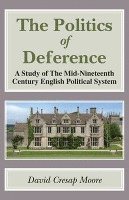 David Cresap Moore - Politics of Deference, Inbunden