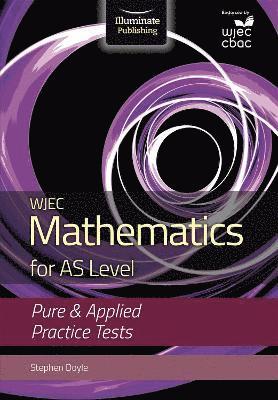 bokomslag WJEC Mathematics for AS Level: Pure & Applied Practice Tests