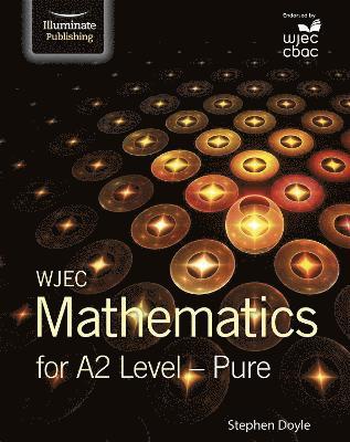 WJEC Mathematics for A2 Level: Pure 1