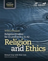 bokomslag WJEC/Eduqas Religious Studies for A Level Year 2 & A2 - Religion and Ethics