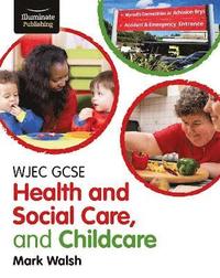 bokomslag WJEC GCSE Health and Social Care, and Childcare