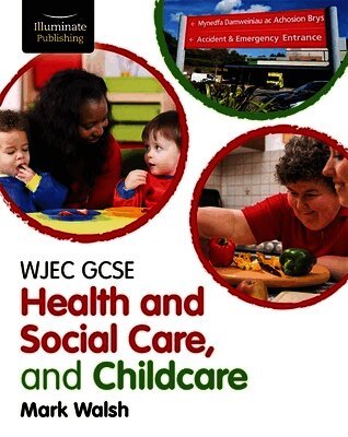 Mark Walsh - WJEC GCSE Health and Social Care, and Childcare, Häftad