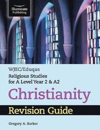 bokomslag WJEC/Eduqas Religious Studies for A Level Year 2 & A2 - Christianity Revision Guide