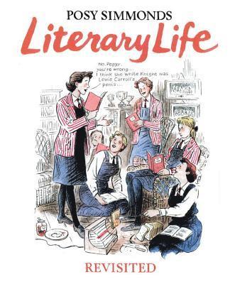 Posy Simmonds - Literary Life Revisited, Inbunden