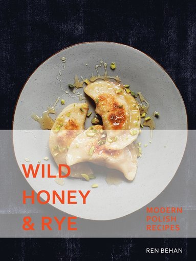 bokomslag Wild Honey and Rye