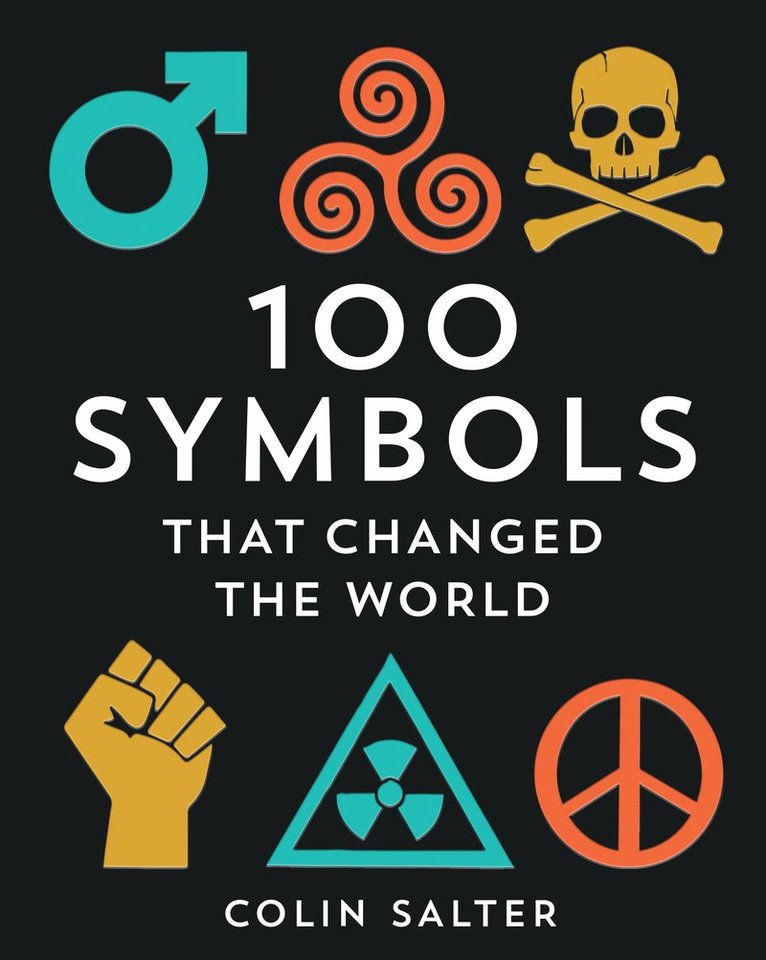 Colin Salter - 100 Symbols That Changed the World, Inbunden