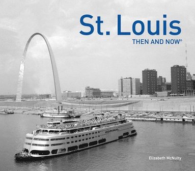 bokomslag St. Louis Then and Now¿