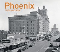 bokomslag Phoenix Then and Now