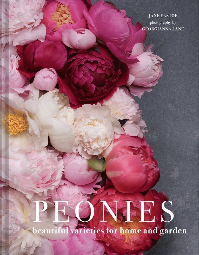 Jane Eastoe, Georgianna Lane - Peonies, Inbunden