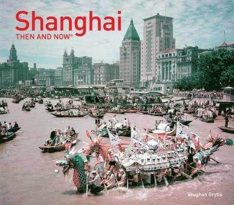 Shanghai Then and Now (R) 1