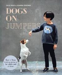 bokomslag Dogs on Jumpers: Best in show knitting patterns for adults and children