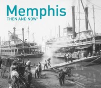 bokomslag Memphis Then and Now
