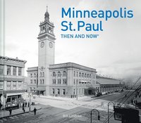 bokomslag Minneapolis-St.Paul Then and Now (R)