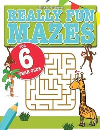 bokomslag Really Fun Mazes For 6 Year Olds