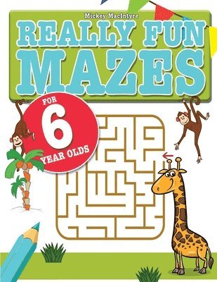 bokomslag Really Fun Mazes For 6 Year Olds