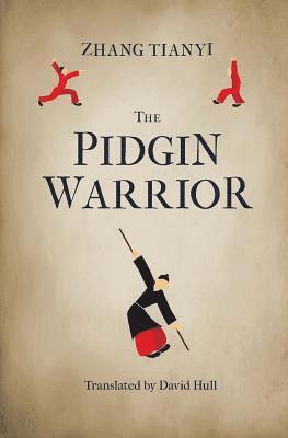 Zhang Tianyi - Pidgin Warrior, Häftad