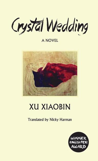 Xiaobin Xu - Crystal Wedding, Inbunden