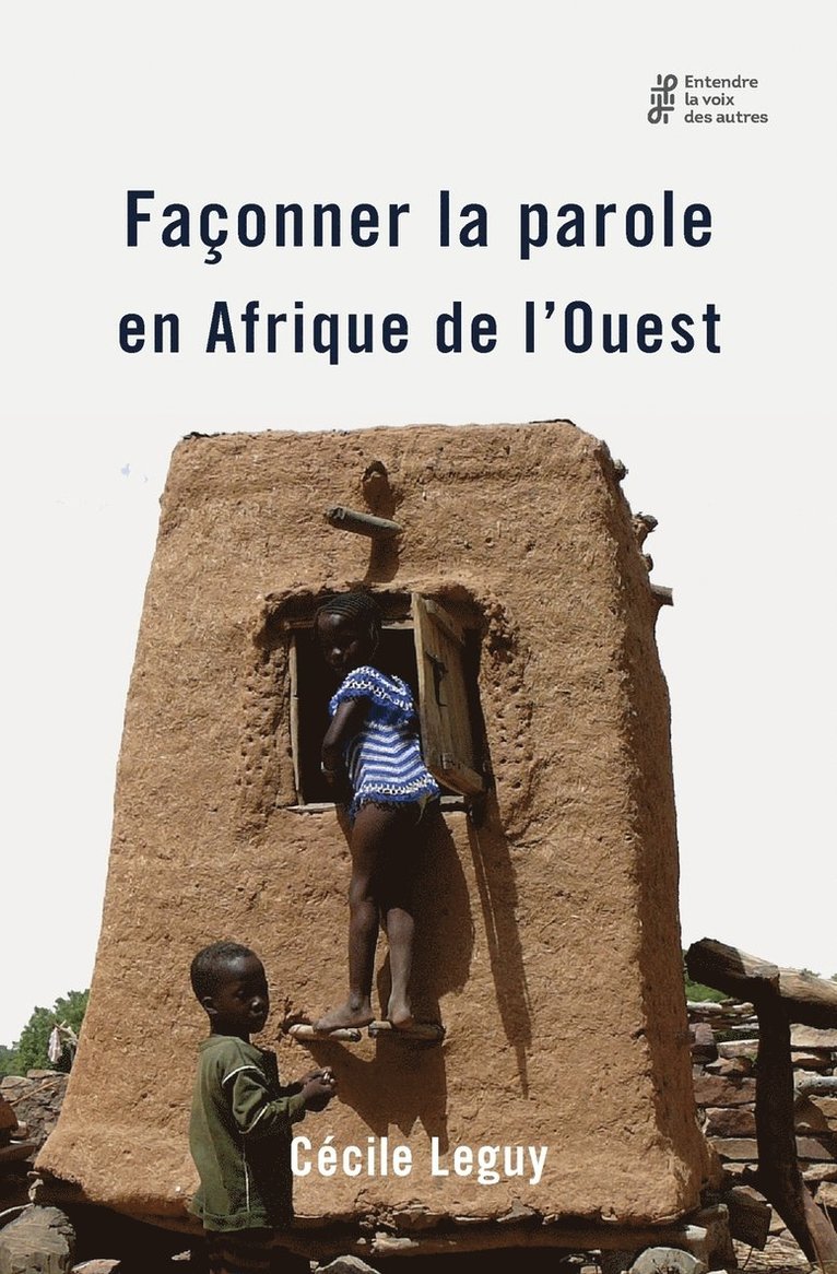 Cécile Leguy - Façonner la parole en Afrique de l'Ouest, Häftad