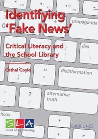 bokomslag Identifying Fake News: Critical Literacy and the School Library