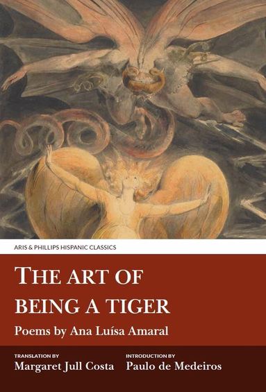 Ana Luisa Amaral, Paulo de Medeiros - The Art of Being a Tiger, Inbunden