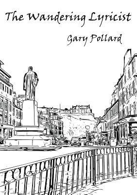 Gary Pollard - Wandering Lyricist, Häftad
