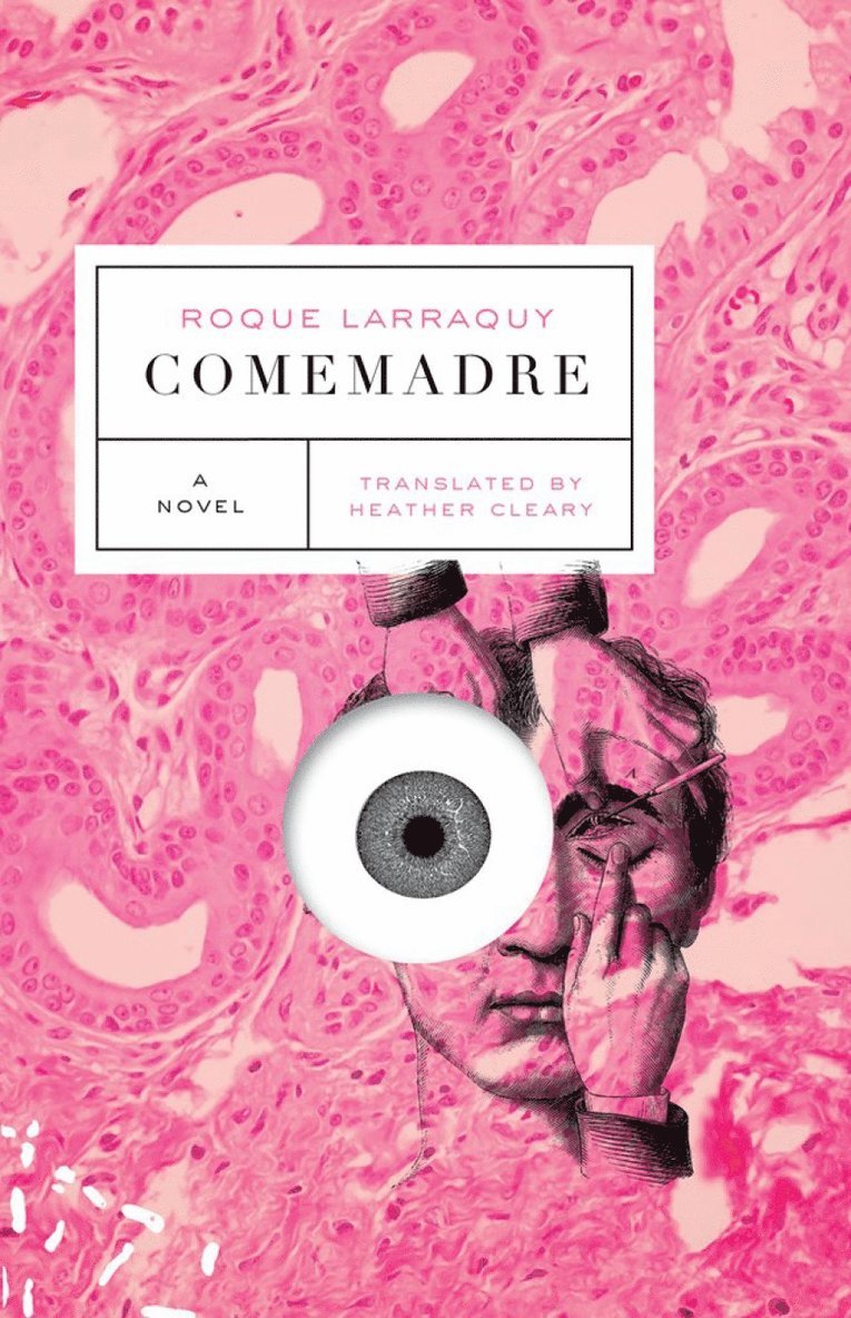 Roque Larraquy - Comemadre, Häftad