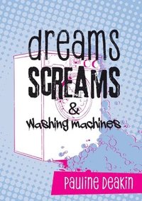 bokomslag dreams SCREAMS & washing machines