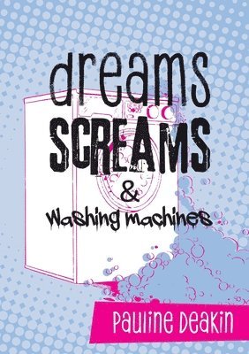 dreams SCREAMS & washing machines 1