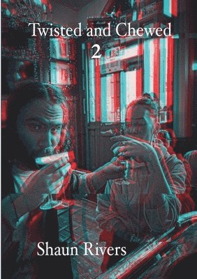 Shaun Rivers - Twisted and Chewed 2, Häftad