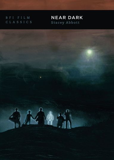 Stacey Abbott - Near Dark, Häftad