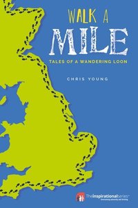 bokomslag Walk a mile - tales of a wandering loon