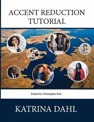 Katrina Dahl, Christopher Erle, Jacqueline Tobin - Accent Reduction Tutorial, Häftad