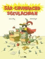Didier Levy - Sar-chumhachd Sgeulachdan - Superpower of Stories in Scottish Gaelic, Inbunden