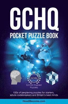 GCHQ Pocket Puzzle Book: 100s of Perplexing Puzzles for Starters, Astute Codebreakers and Britain's Best Minds