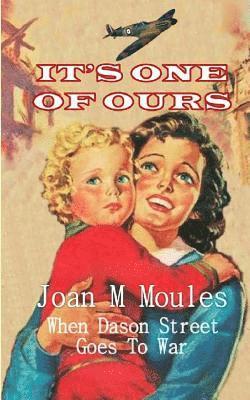 Joan M. Moules - It's One Of Ours, Häftad