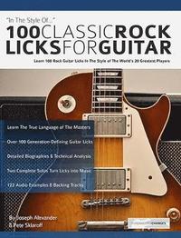 bokomslag 100 Classic Rock Licks for Guitar
