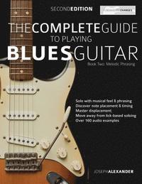 bokomslag The Complete Guide to Playing Blues Guitar Book Two - Melodic Phrasing