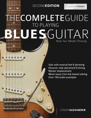 bokomslag Complete Guide to Playing Blues Guitar Book Two - Melodic Phrasing