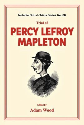 Trial of Percy Lefroy Mapleton 1