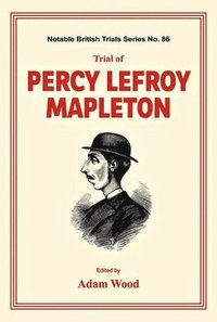 bokomslag Trial of Percy Lefroy Mapleton