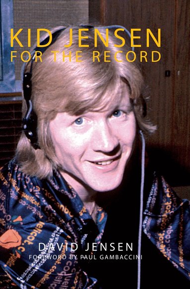 David Jensen - Kid Jensen: For the Record, Häftad