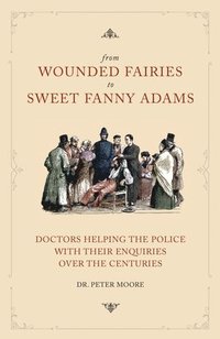 bokomslag From Wounded Fairies to Sweet Fanny Adams