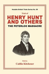 bokomslag Trial of Henry Hunt and Others