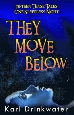 Karl Drinkwater - They Move Below, Häftad