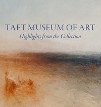 bokomslag Taft Museum of Art: Highlights from the Collection