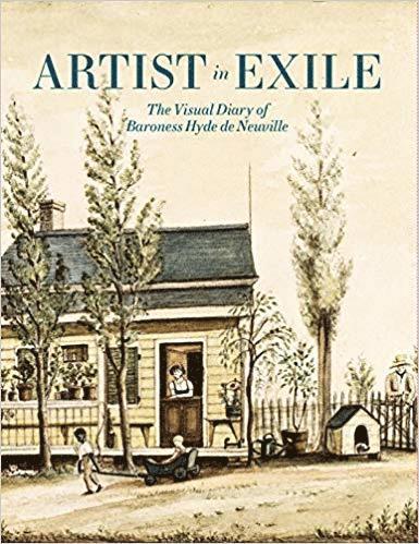 Roberta J M Olson, Roberta J. M. Olson - Artist in Exile: The Visual Diary of Baroness Hyde de Neuville, Inbunden